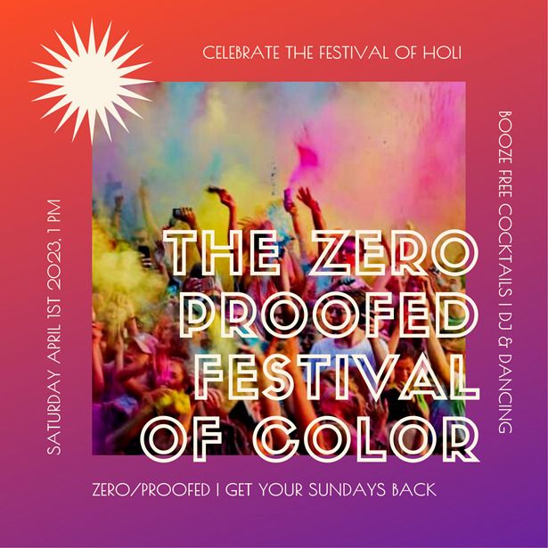 The Zero Proofed Holi Festival Of Color