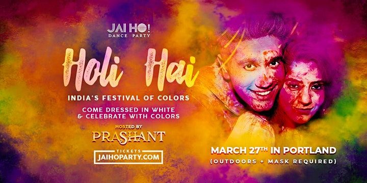 Portland Holi Hai Festival of Colors Bollywood Party with DJ Prashant