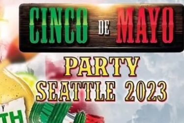 Cinco De Mayo Party Festival Seattle 2023