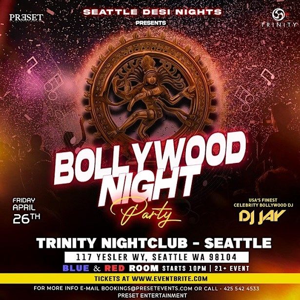Bollywood Nights At Trinity Nightclub Seattle With Dj Jay On Friday April 26th