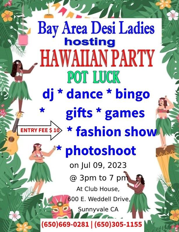 Bay Area Desi Ladies Hosting Hawallan Party