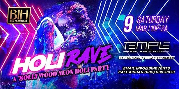 Holi Rave Neon Holi Bollywood Party On March 9th Temple Nightclub Sf