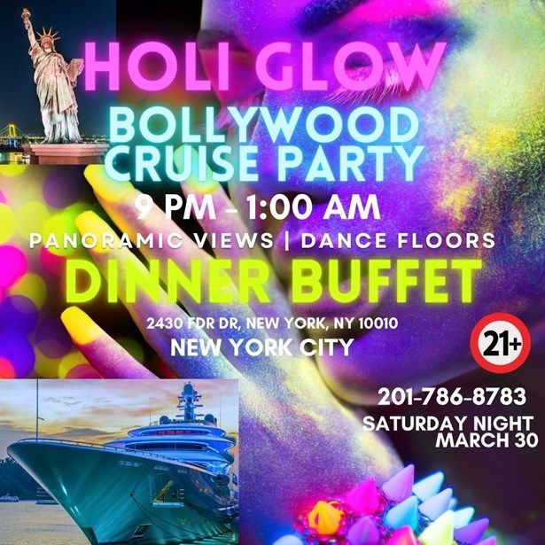 Holi Glow Bollywood Cruise Party With Desi Dinner Buffet In New York City