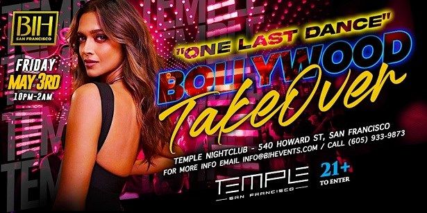 Bollywood Takeover One Last Dance Temple Nightclub Sf May 3rd