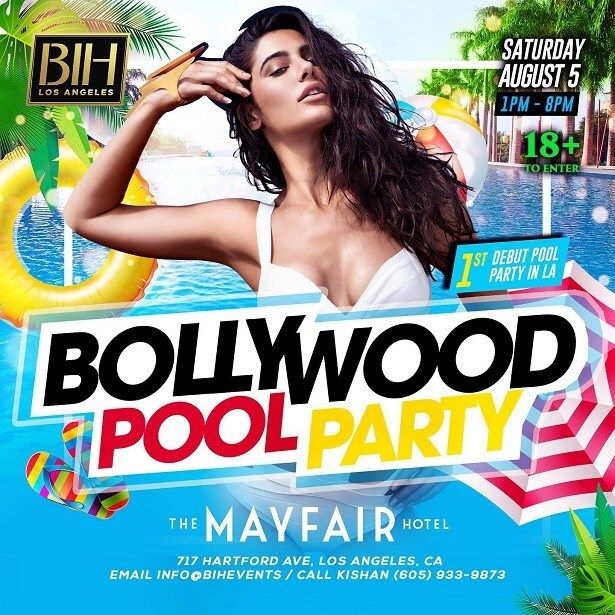 Bollywood Pool Party On August 5th The Mayfair Hotel La